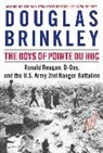 Douglas Brinkley - The Boys of Pointe du Hoc