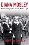 Anne de Courcy - Diana Mosley