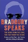 Ray Bradbury, Bradbury Ray - Bradbury Speaks