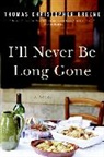 Thomas Christopher Greene - I'll Never Be Long Gone
