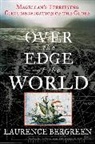 Laurence Bergreen - Over the Edge of the World