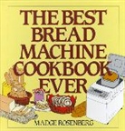 Madge Rosenberg, Rosenberg Monda - The Best Bread Machine Cookbook Ever