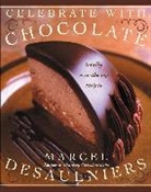 Marcel Desaulniers - Celebrate with Chocolate