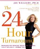 Jay Williams - The 24-Hour Turnaround