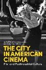 Johan Andersson, Lawrence Webb, Johan Andersson, Lawrence Webb, Webb Lawrence - The City in American Cinema