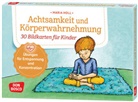 Maria Holl - Achtsamkeit und Körperwahrnehmung. 30 Bildkarten für Kinder, m. 1 Beilage