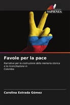Carolina Estrada Gómez - Favole per la pace