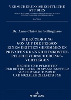 Anne-Christine Seßinghaus - Die Kündigung von auf die Person eines Dritten genommenen privaten Krankheitskostenpflichtversicherungsverträgen