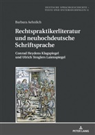 Barbara Aehnlich, Eckhard Meineke - Rechtspraktikerliteratur und neuhochdeutsche Schriftsprache
