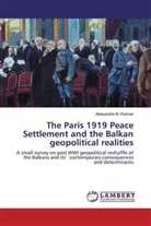 Aleksandra M. Pe¿inar, Aleksandra M Pecinar, Aleksandra M. Pecinar - The Paris 1919 Peace Settlement and the Balkan geopolitical realities
