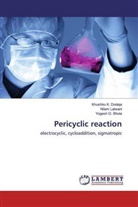 Yogesh O Bhola, Yogesh O. Bhola, Khushbu Dodeja, Khushbu K Dodeja, Khushbu K. Dodeja, Nila Lalwani... - Pericyclic reaction