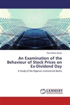 Paul Obiora James - An Examination of the Behaviour of Stock Prices on Ex-Dividend Day