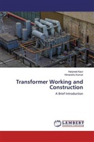 HARPREE KAUR, Harpreet Kaur, Himanshu Kumar - Transformer Working and Construction