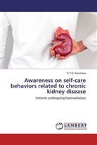 K T G Kanchana, K. T. G. Kanchana, K.T.G. Kanchana - Awareness on self-care behaviors related to chronic kidney disease