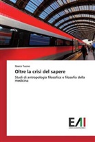 Marco Tuono - Oltre la crisi del sapere