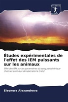Eleonora Alexandrova - Études expérimentales de l'effet des IEM puissants sur les animaux