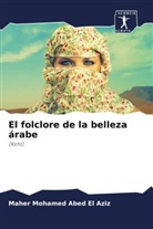 Maher Mohamed Abed El Aziz - El folclore de la belleza árabe