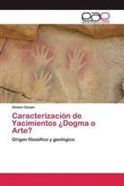 Gelson Carpio - Caracterización de Yacimientos ¿Dogma o Arte?