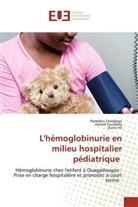 Gérar Coulibaly, Gérard Coulibaly, Hamido Savadogo, Hamidou Savadogo, Diarra Yé - L'hémoglobinurie en milieu hospitalier pédiatrique
