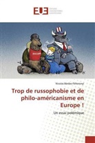 Nicolas Bárdos-Féltoronyi - Trop de russophobie et de philo-américanisme en Europe !