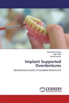 Paramb Acharya, Paramba Acharya, Vishal Parmar, Vila Patel, Vilas Patel - Implant Supported Overdentures