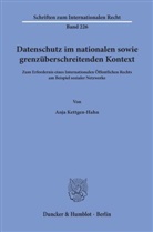 Anja Kettgen-Hahn - Datenschutz im nationalen sowie grenzüberschreitenden Kontext.