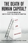 Phillip Brown, Phillip (Distinguished Research Professor Brown, Phillip/ Lauder Brown, Brown Phillip, Sin Yi Cheung, Cheung Sin Yi... - Death of Human Capital?