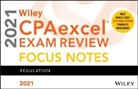 Wiley - Wiley Cpaexcel Exam Review 2021 Focus Notes