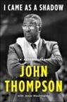 John Thompson - I Came As a Shadow