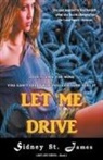 Sidney St James, Sidney St. James, Sidney St James - Let Me Drive