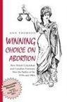 Ann Thomson - Winning Choice on Abortion
