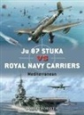 Robert Forsyth, Jim Laurier - Ju 87 Stuka vs Royal Navy Carriers