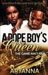 Aryanna - A Dope Boy's Queen