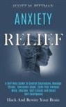 Scott M. Pittman, Scott M Pittman - Anxiety Relief