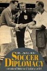 Heather L. Dichter, Heather L. (EDT)/ Beck Dichter, Heather L Dichter, Heather L. Dichter - Soccer Diplomacy
