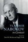 David M. (University of Wisconsin Bethea, David Bethea, David M. Bethea, David M. (University of Wisconsin Bethea, Bethea David M., Siggy Frank... - Vladimir Nabokov in Context
