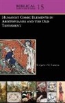 Benjamin Lazarus, Benjamin M Lazarus - Humanist Comic Elements in Aristophanes and the Old Testament