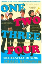 Craig Brown - One Two Three Four: The Beatles in Time