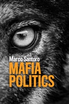 M Santoro, Marco Santoro - Mafia Politics