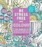 Lacy Mucklow, Angela Porter - Be Stress-Free and Colour