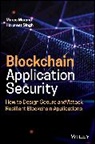 MORANA, Morana, Marco Morana, Marco Singh Morana, Harpreet Singh - Blockchain Application Security: How to Design Sec Ure and Attack
