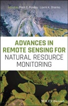 PC Pandey, Prem C. Pandey, Prem C. Sharma Pandey, Laxmi K. Sharma, Pre C Pandey, Prem C Pandey... - Advances in Remote Sensing for Natural Resource Monitoring