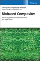 Abdullah M. Asiri, A Khan, Anis Khan, Anish Khan, Anish Rangappa Khan, Sanjay Rangappa... - Biobased Composites