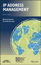 Michael Dooley, T Rooney, Timoth Rooney, Timothy Rooney, Timothy Dooley Rooney - Ip Address Management, Second Edition