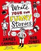 James Campbell, Professor James Campbell, CAMPBELL JAMES, Rob Jones - Write Your Own Funny Stories