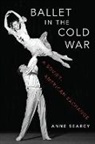 Anne Searcy, Anne (Assistant Professor of Music History Searcy - Ballet in the Cold War