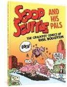 Basil Wolverton, Basil/ Sadowski Wolverton, Greg Sadowski, Sadowski Greg - Scoop Scuttle and His Pals: The Crackpot Comics of Basil Wolverton