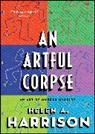 Helen Harrison, Helen A. Harrison, Harrison Helen A. - An Artful Corpse