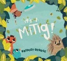 Bridget George - ItÆs a Mitig!