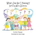 Katie Flanagan, Anna Krupa - What Else Am I Feeling?: Defining More Emotions